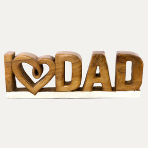 I Love Dad Handmade Wooden Sculpture - Decozen